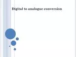 Digital to analogue conversion - slide 1