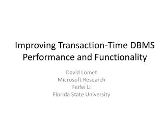 Improving Transaction-Time DBMS Performance and Functionality