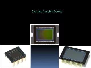 Charged Coupled Device