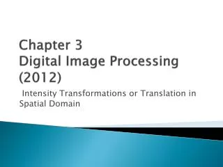 Chapter 3 Digital Image Processing (2012)