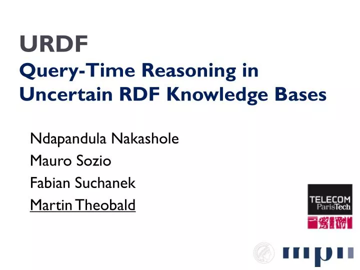 urdf query time reasoning in uncertain rdf knowledge bases