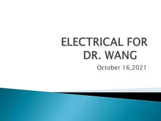 ELECTRICAL FOR DR. WANG