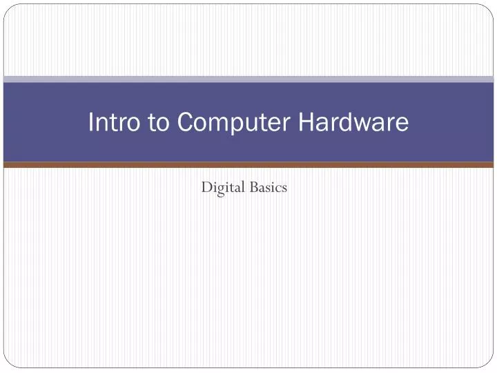 intro to computer hardware