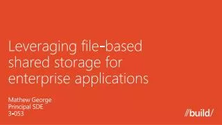 Leveraging file-based shared storage for enterprise applications