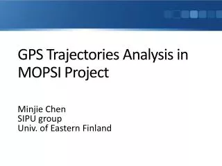 GPS Trajectories Analysis in MOPSI Project