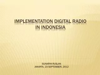 IMPLEMENTATION DIGITAL RADIO IN INDONESIA