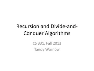 Recursion and Divide-and-Conquer Algorithms
