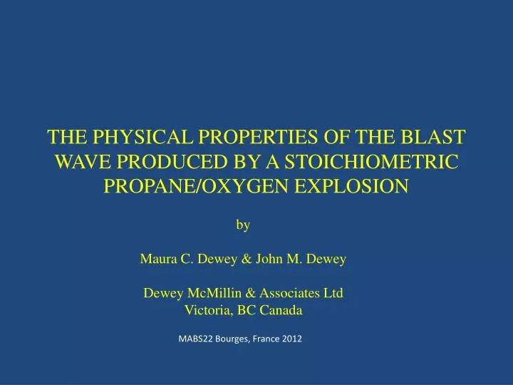 the physical properties of the blast wave produced by a stoichiometric propane oxygen explosion