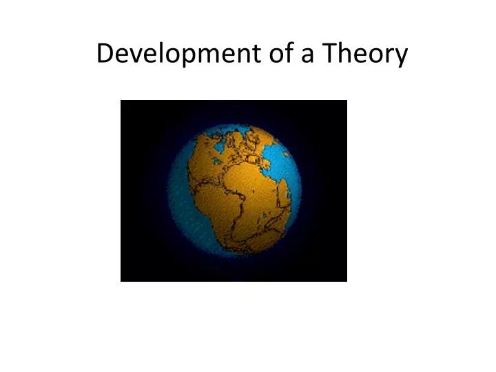 development of a theory
