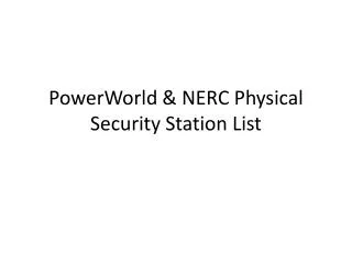 PowerWorld &amp; NERC Physical Security Station List