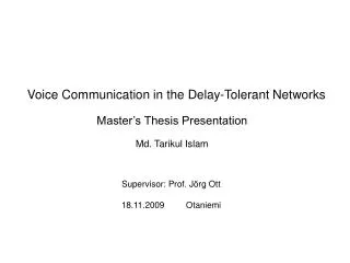 Voice Communication in the Delay-Tolerant Networks