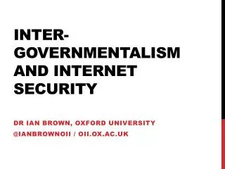Inter- governmentalism and Internet security