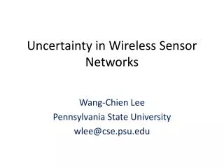 Uncertainty in Wireless Sensor Networks