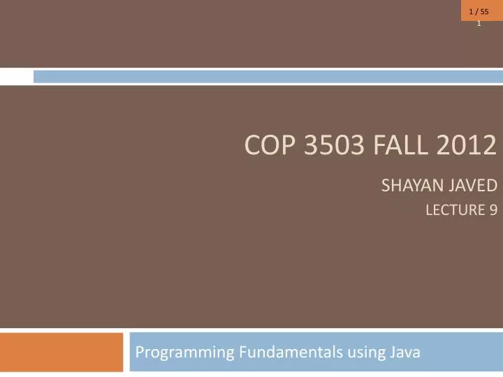 cop 3503 fall 2012 shayan javed lecture 9