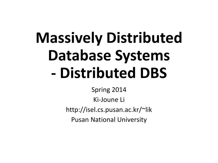 massively distributed database systems distributed dbs