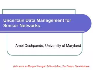 Uncertain Data Management for Sensor Networks