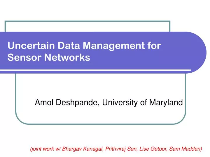 uncertain data management for sensor networks