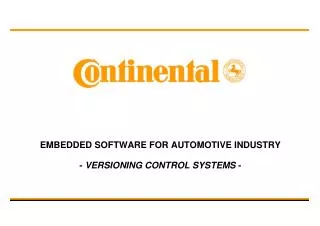 EMBEDDED SOFTWARE FOR AUTOMOTIVE INDUSTRY - VERSIONING CONTROL SYSTEMS -