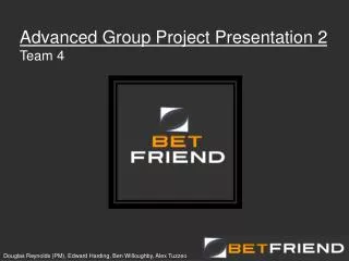 Advanced Group Project Presentation 2 Team 4