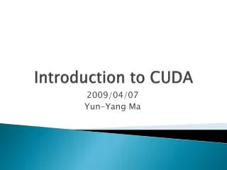Introduction to CUDA