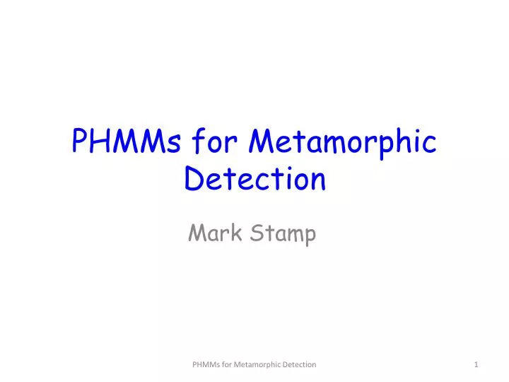 phmms for metamorphic detection