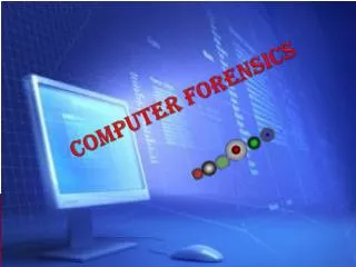 COMPUTER FORENSICS