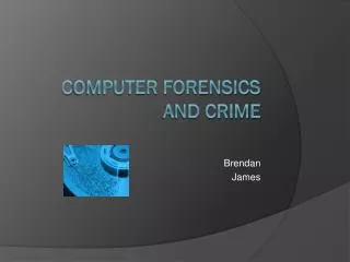 C omputer forensics and crime
