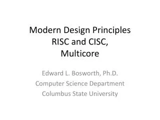 Modern Design Principles RISC and CISC, Multicore