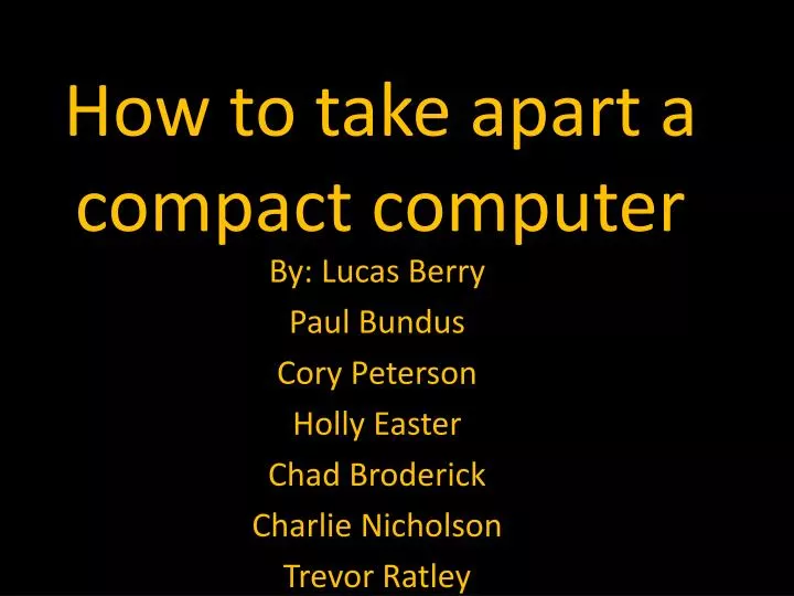 how to take apart a compact computer