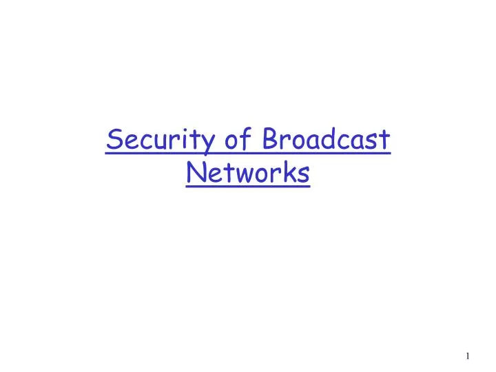 security of broadcast networks