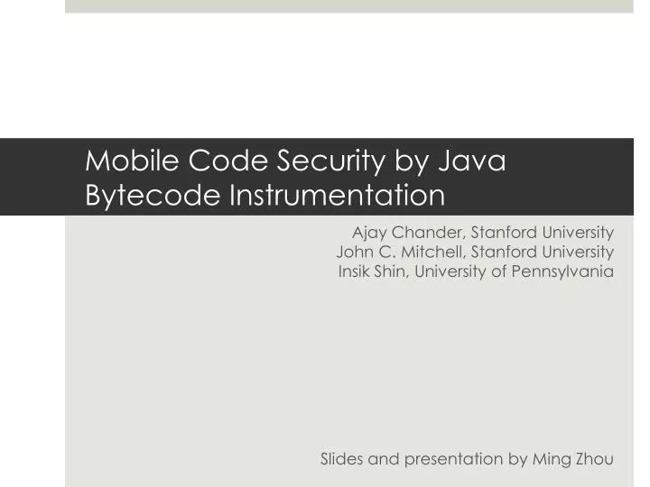 mobile code security by java bytecode instrumentation