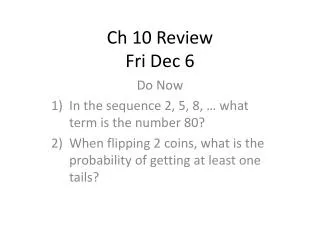 Ch 10 Review Fri Dec 6