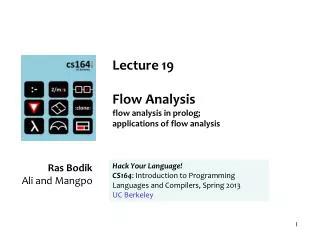 Lecture 19 Flow Analysis flow analysis in prolog; applications of flow analysis