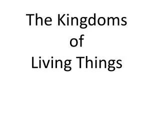 The Kingdoms of Living Things