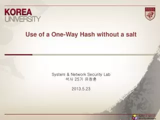 use of a one way hash without a salt