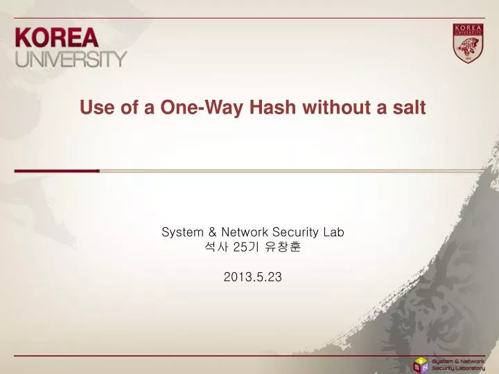 use of a one way hash without a salt