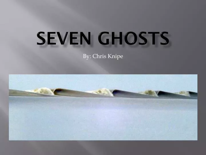 seven ghosts