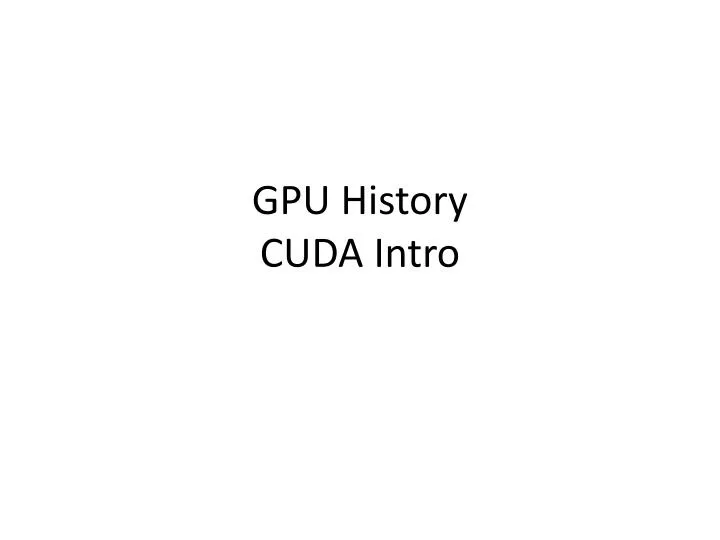 gpu history cuda intro