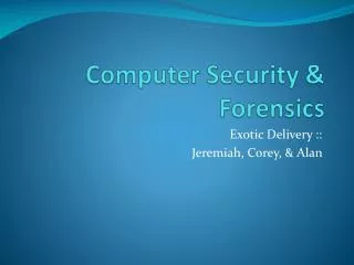 Computer Security &amp; Forensics