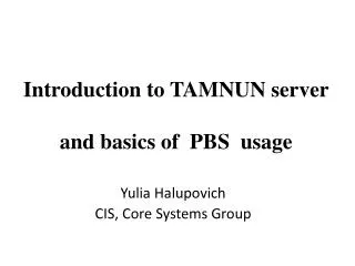 Introduction to TAMNUN server and basics of PBS usage