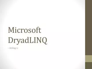 Microsoft DryadLINQ