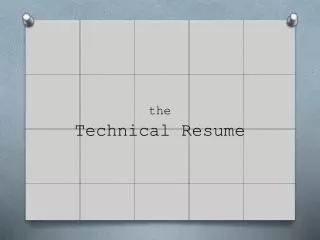 the Technical Resume