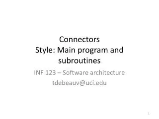 Connectors Style: Main program and subroutines