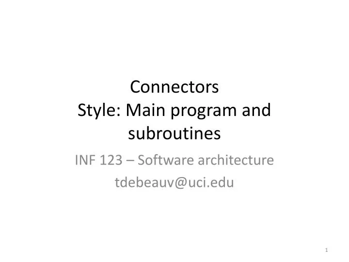 connectors style main program and subroutines
