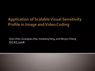 Application of Scalable Visual Sensitivity Profile in Image and Video Coding
