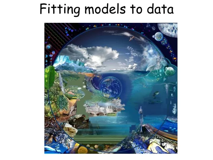 fitting models to data