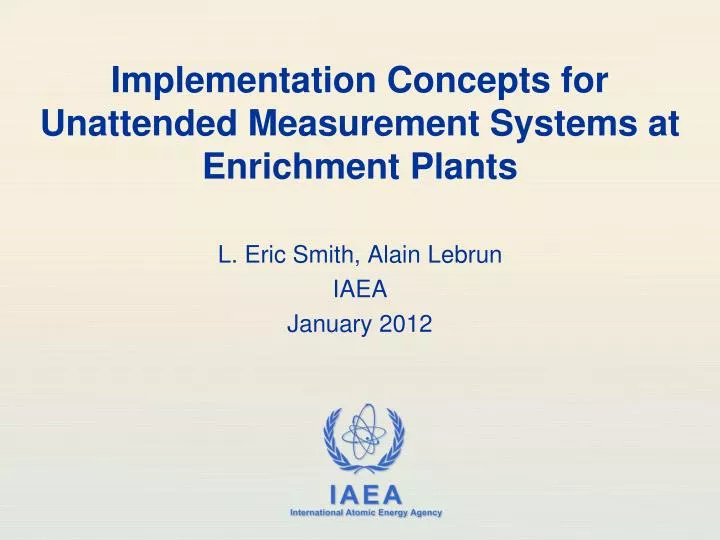 implementation concepts for unattended measurement systems at enrichment plants