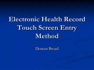 Electronic Health Record Touch Screen Entry Method
