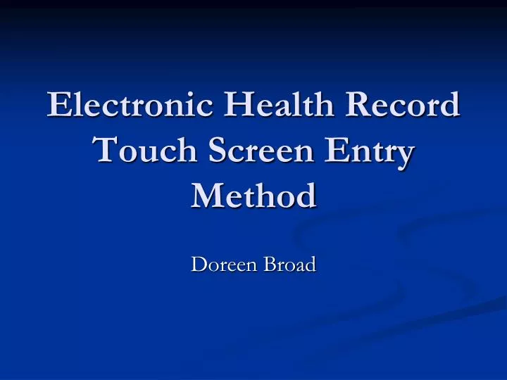 electronic health record touch screen entry method