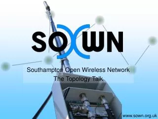 Southampton Open Wireless Network The Topology Talk